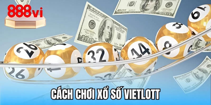 cach-choi-xo-so-vietlott