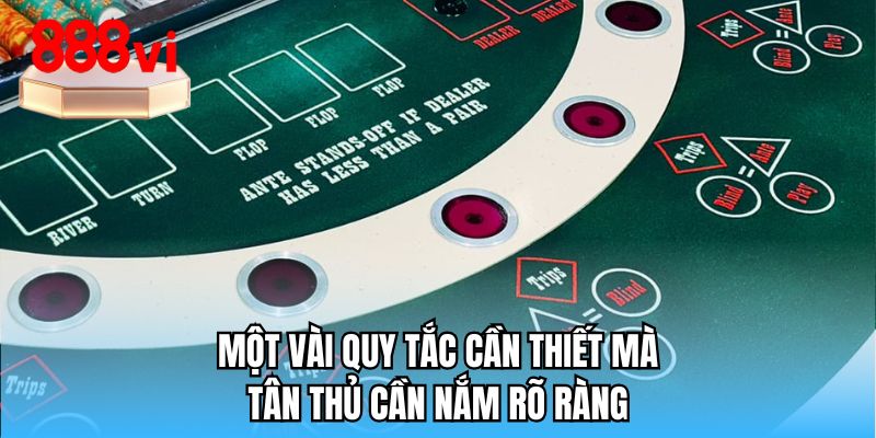 Một vài quy tắc cần thiết mà tân thủ cần nắm rõ ràng